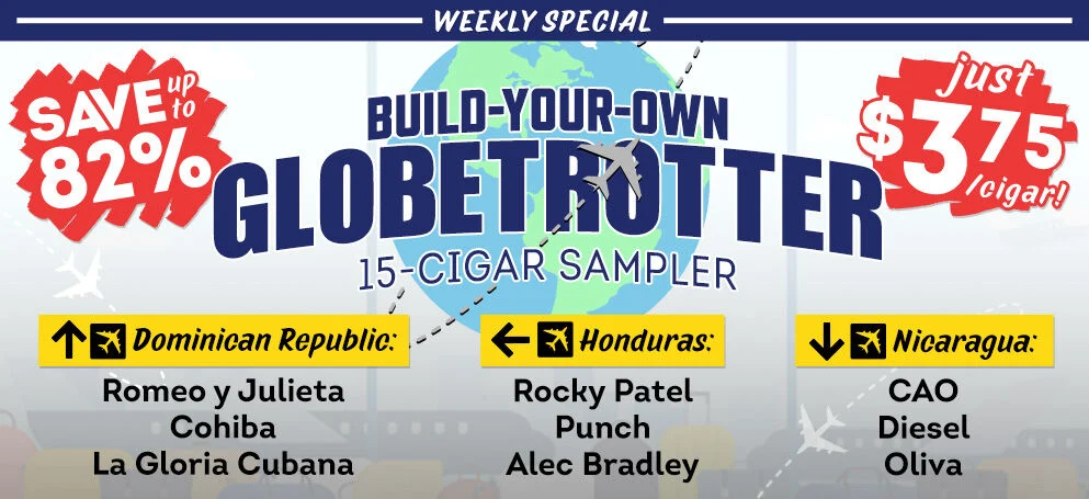 Weekly Special | BYO Globetrotter Sampler just $3.75 per cigar! 