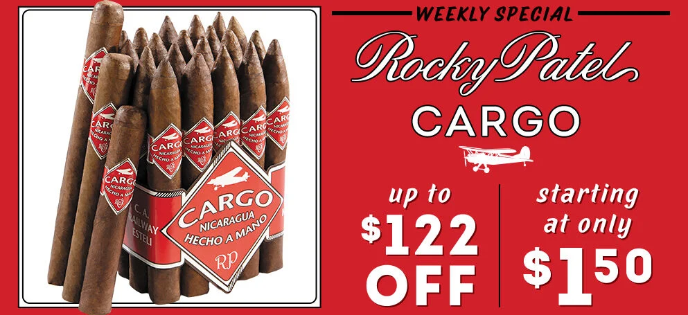 Weekly Special | Rocky Patel Cargo | up to $122 OFF | Starting at only $1.50