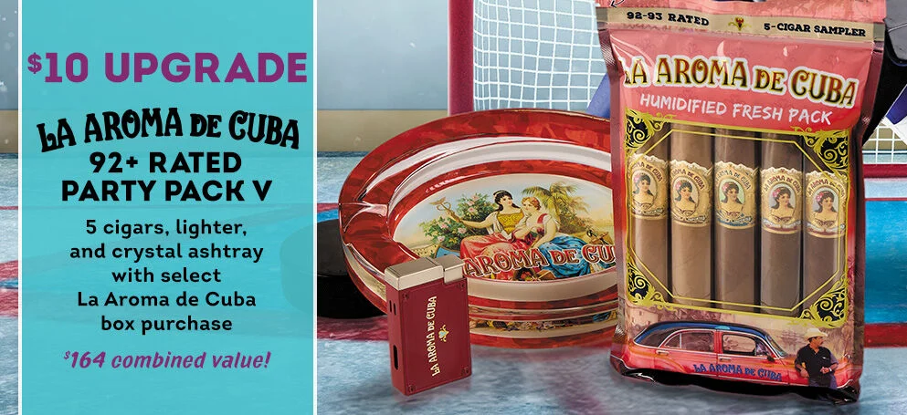 $10 UPGRADE | La Aroma de Cuba 92+ rated Party Pack V | 5 cigars, lighter, and crystal ashtray with select La Aroma de Cuba box purchase | $164 combined value
