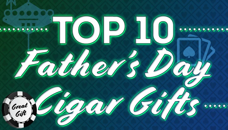 Top 10 Father's Day Cigar Gifts for 2026 content main image