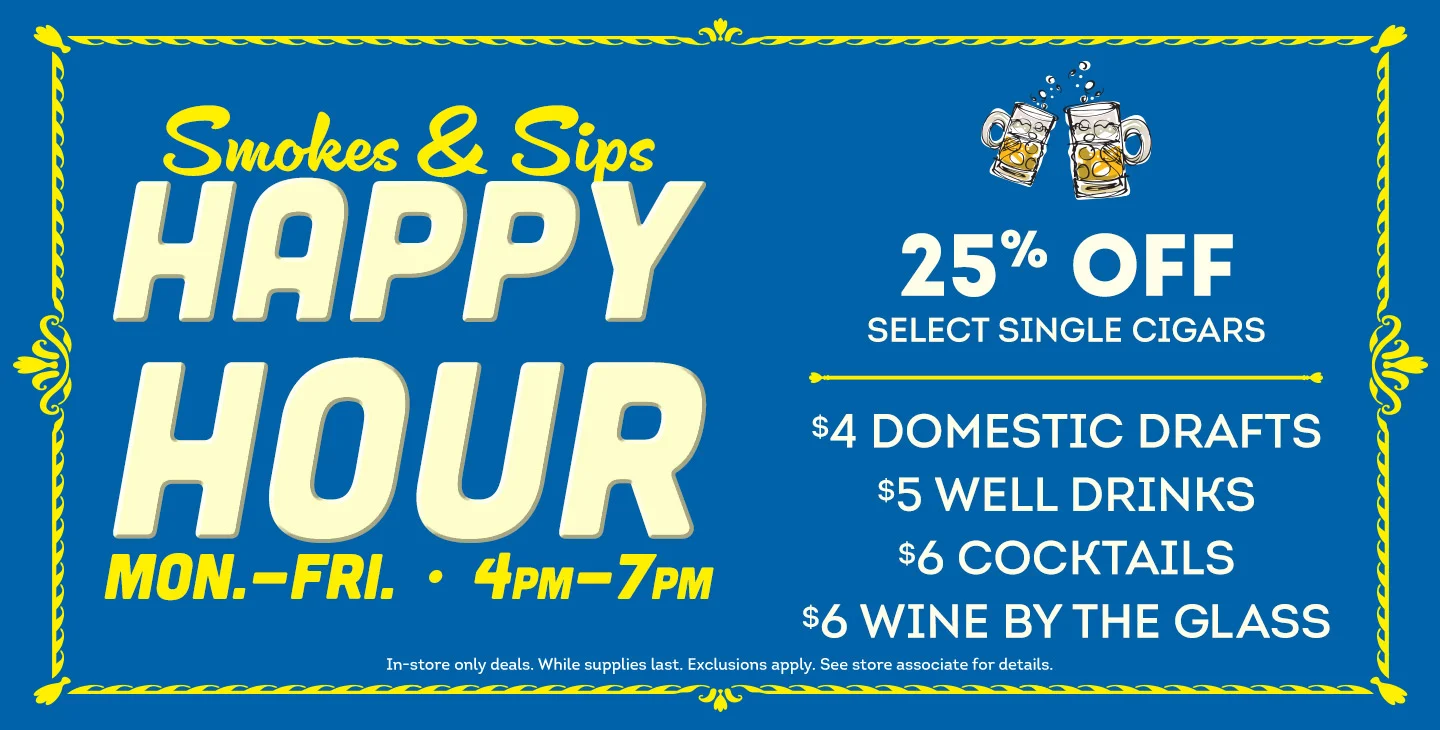Smokes & Sips Happy Hour