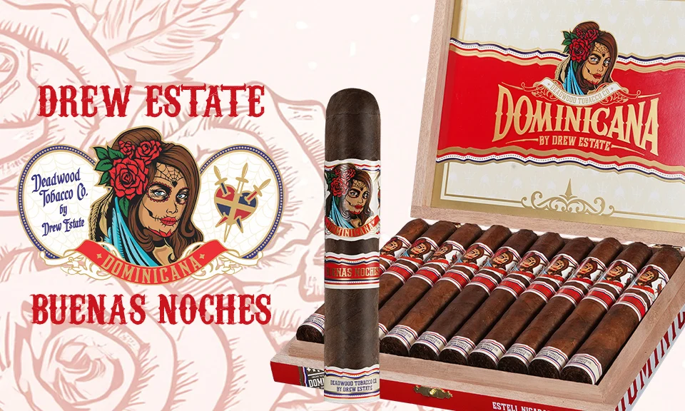 Deadwood Dominicana Buenas Noches | Sponsored by Drew Estate